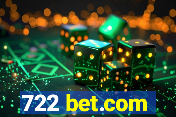 722 bet.com